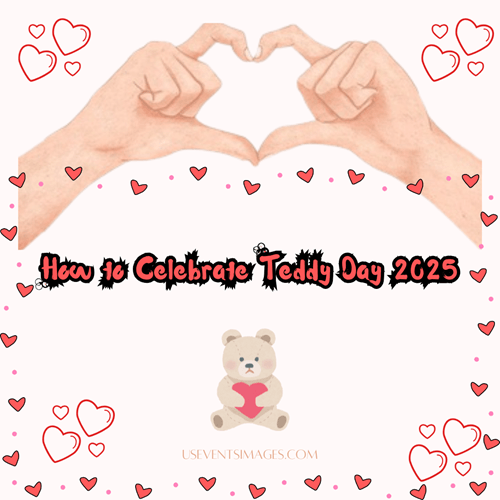 How to Celebrate Teddy Day 2025