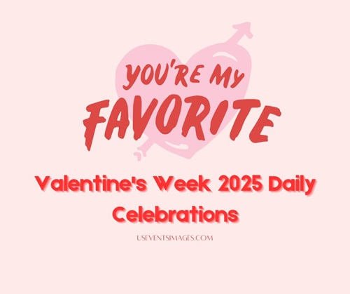 Valentine's Week 2025 Daily Celebrations