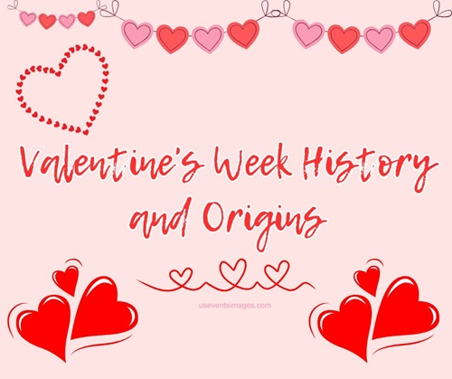 Valentine's Week History and Origins